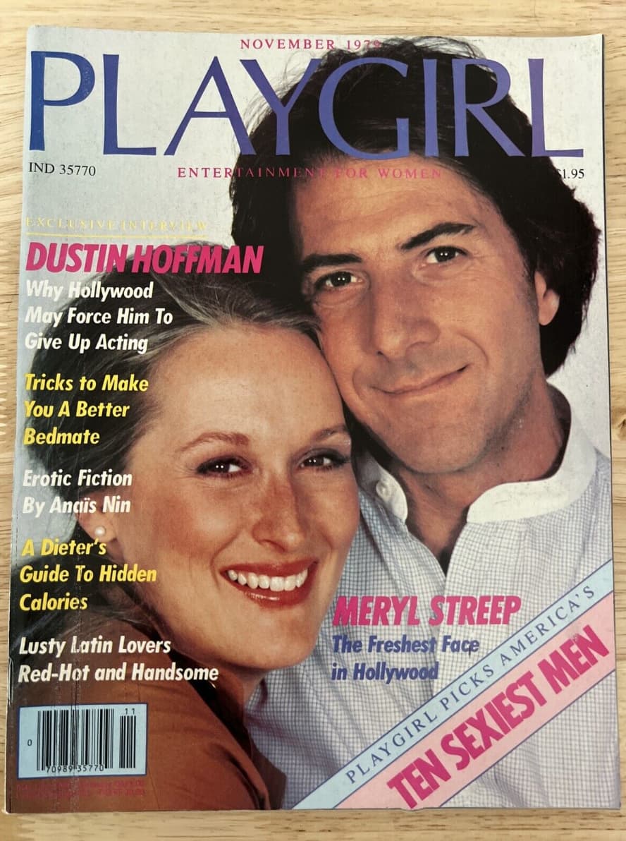 meryl streep playboy - Playgirl Ind 35770 Entertainment For Women $1.95 Exclusive Intervin Dustin Hoffman Why Hollywood May Force Him To Give Up Acting Tricks to Make You A Better Bedmate Erotic Fiction By Anas Nin A Dieter's Guide To Hidden Calories Lust